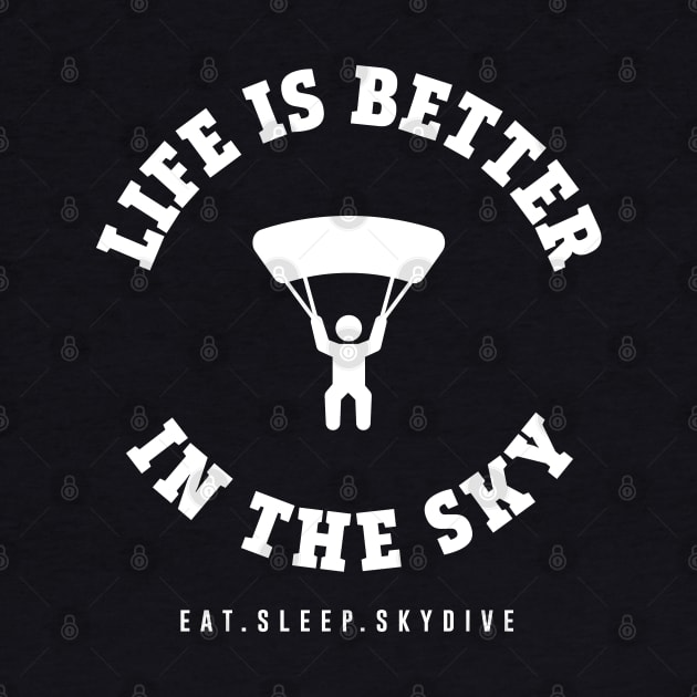 Skydive - Life is Better in the Sky by mstory